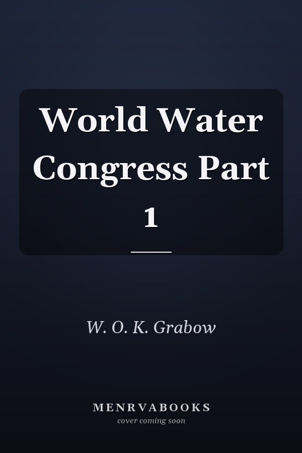 World Water Congress Part 1