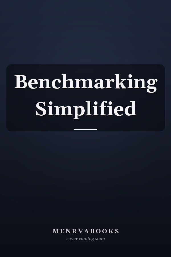 Benchmarking Simplified
