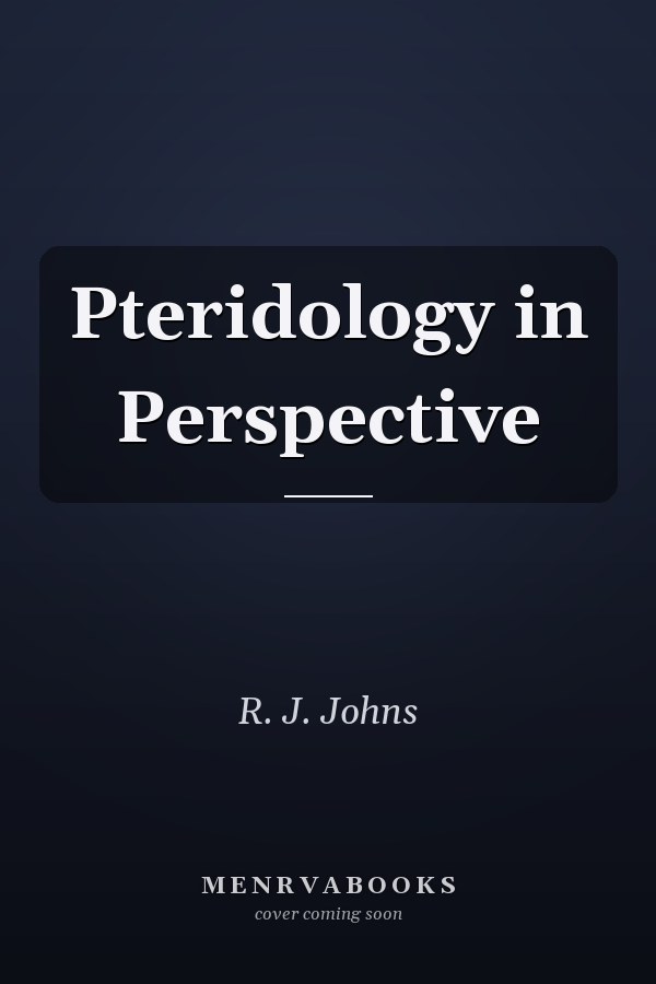 Pteridology in Perspective