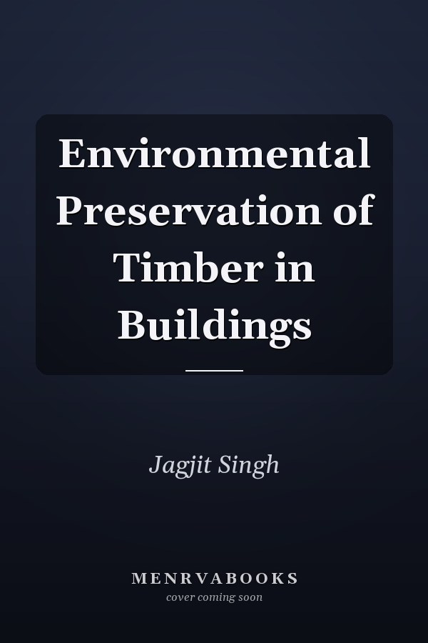 Environmental Preservation of Timber in Buildings