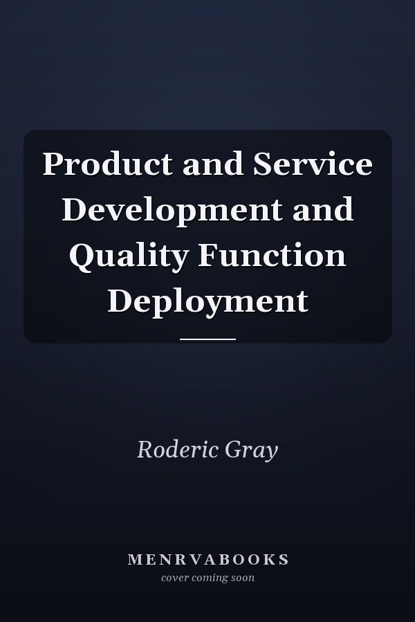 Product and Service Development and Quality Function Deployment