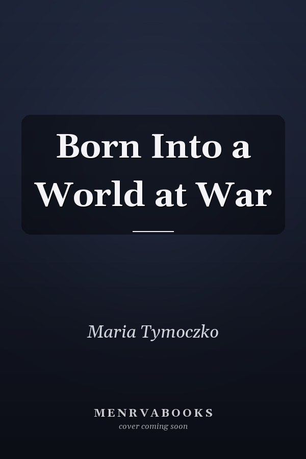 Born Into a World at War