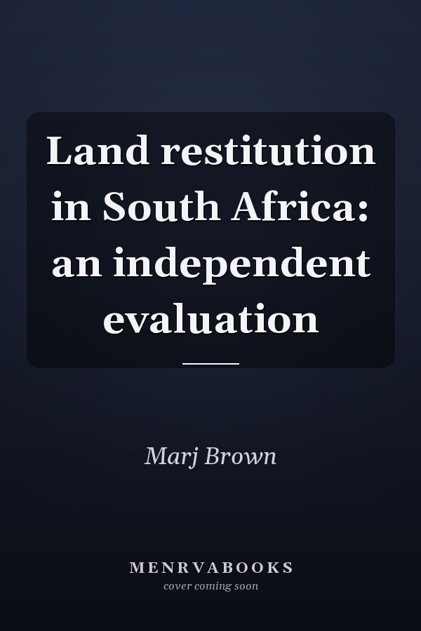 Land restitution in South Africa: an independent evaluation
