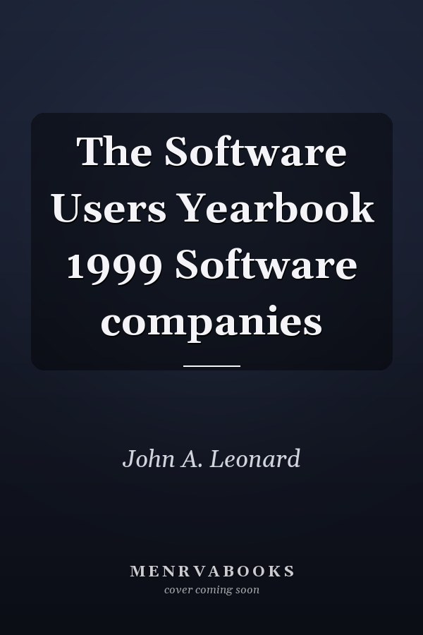 The Software Users Yearbook 1999 Software companies