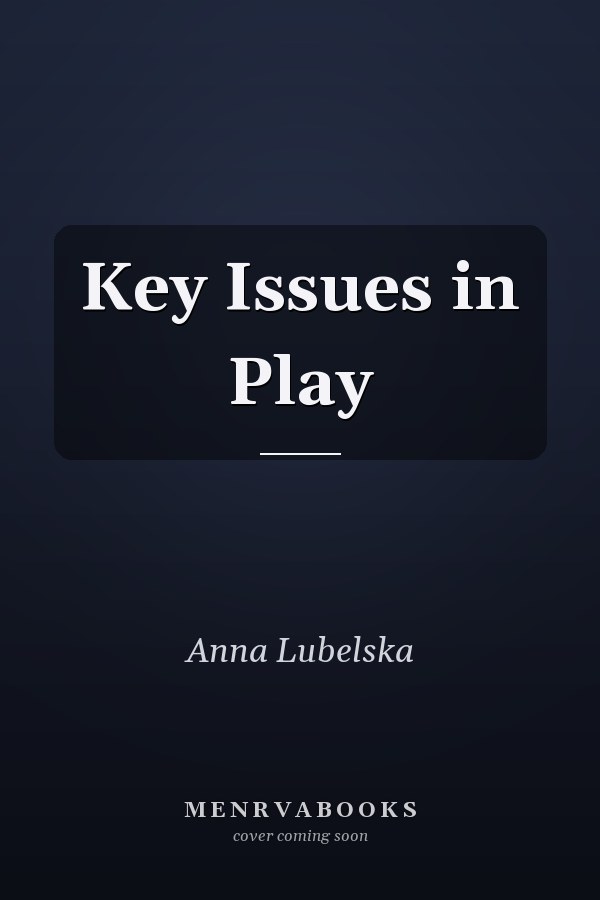 Key Issues in Play