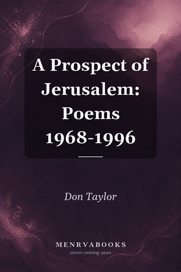 A Prospect of Jerusalem: Poems 1968-1996