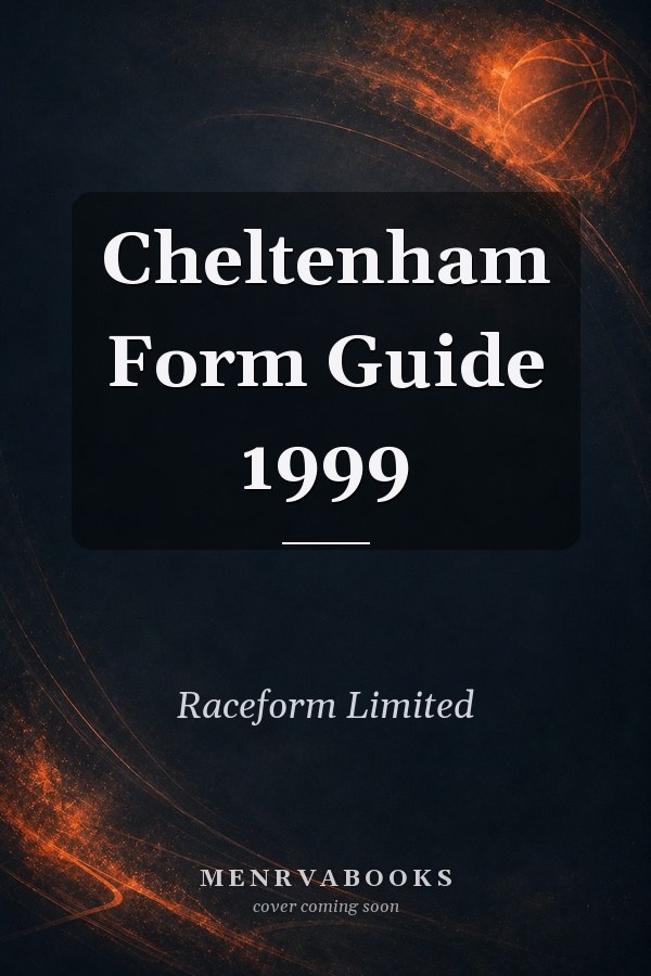 Cheltenham Form Guide 1999