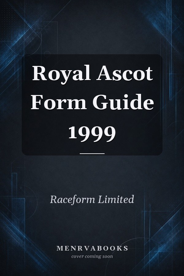 Royal Ascot Form Guide 1999