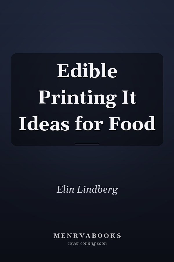 Edible Printing It Ideas for Food