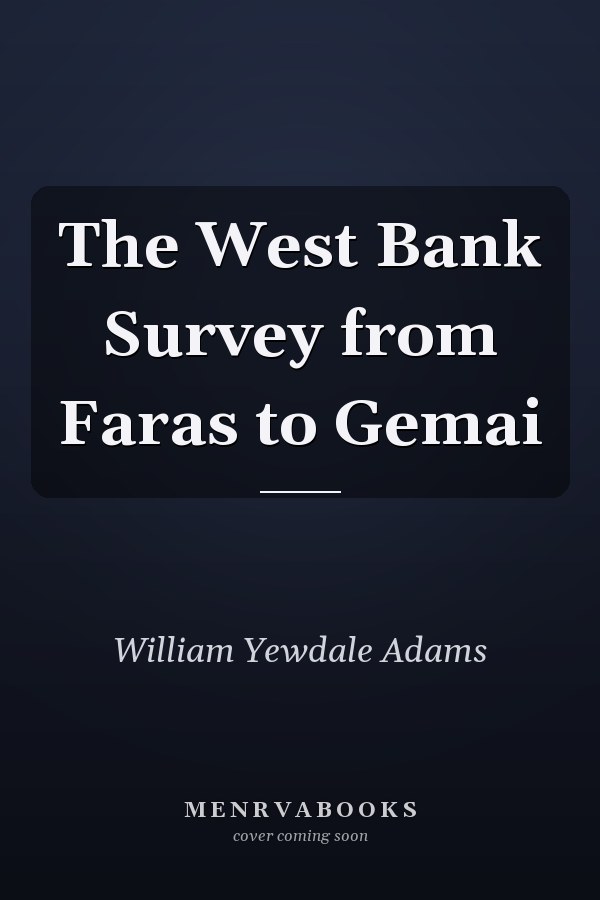 The West Bank Survey from Faras to Gemai