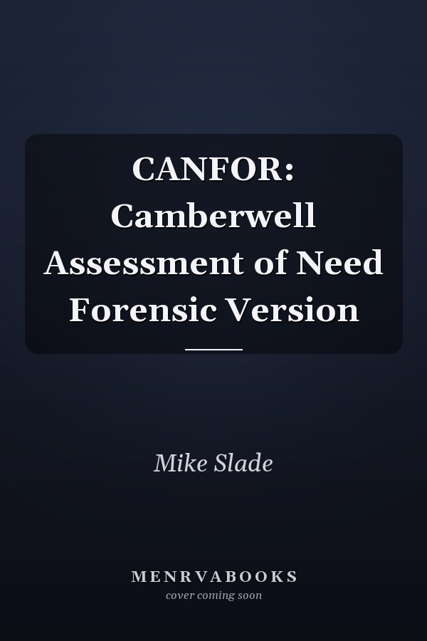 CANFOR: Camberwell Assessment of Need Forensic Version