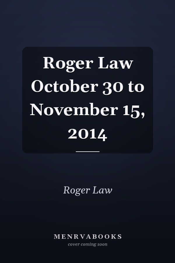 Roger Law October 30 to November 15, 2014