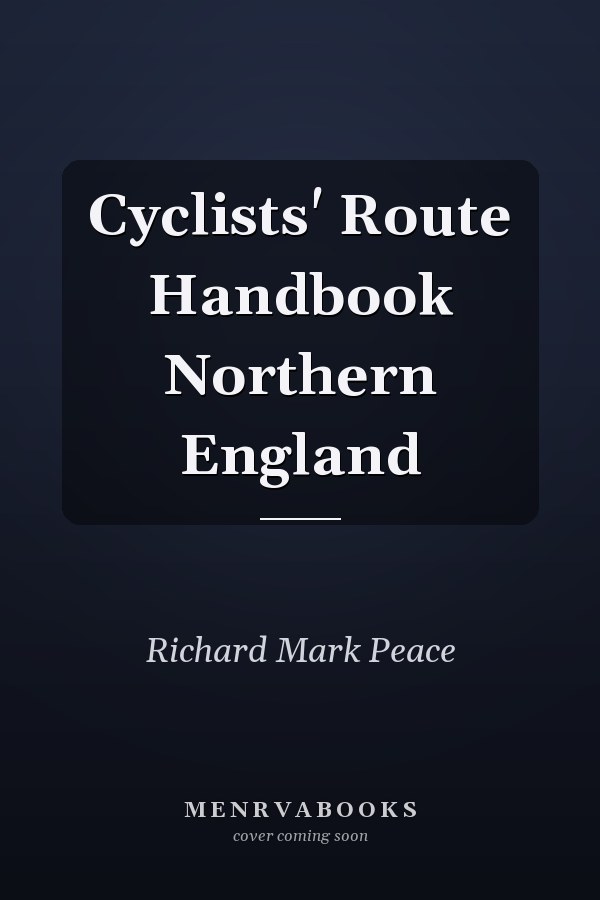 Cyclists' Route Handbook Northern England