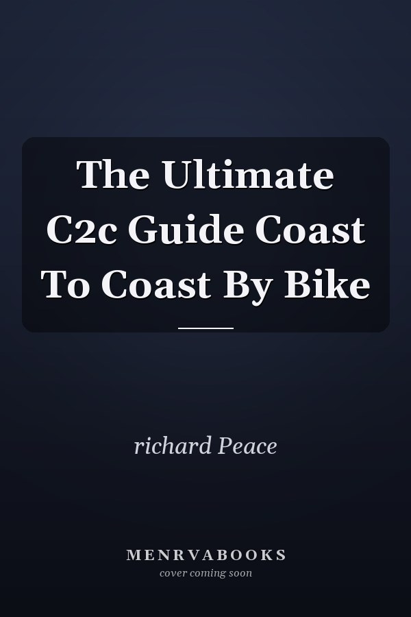 The Ultimate C2c Guide Coast To Coast By Bike