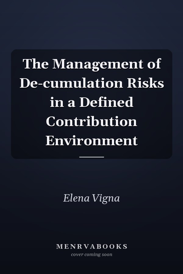 The Management of De-cumulation Risks in a Defined Contribution Environment