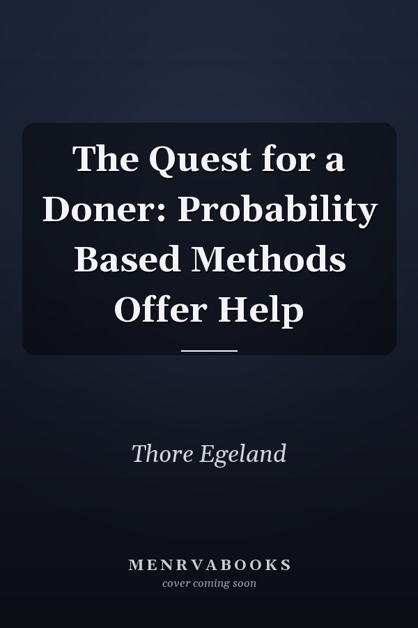 The Quest for a Doner: Probability Based Methods Offer Help
