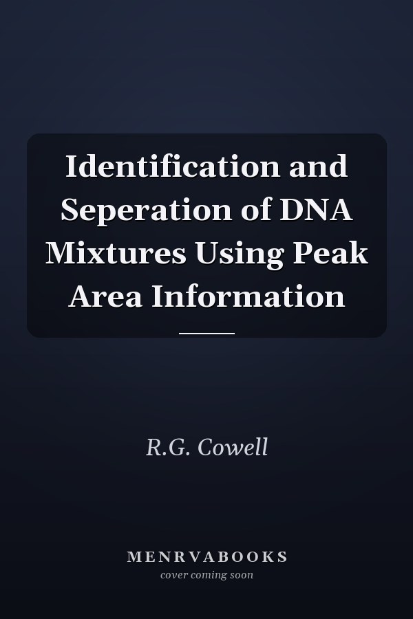 Identification and Seperation of DNA Mixtures Using Peak Area Information