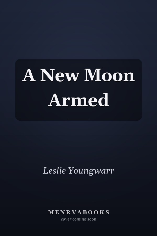 A New Moon Armed