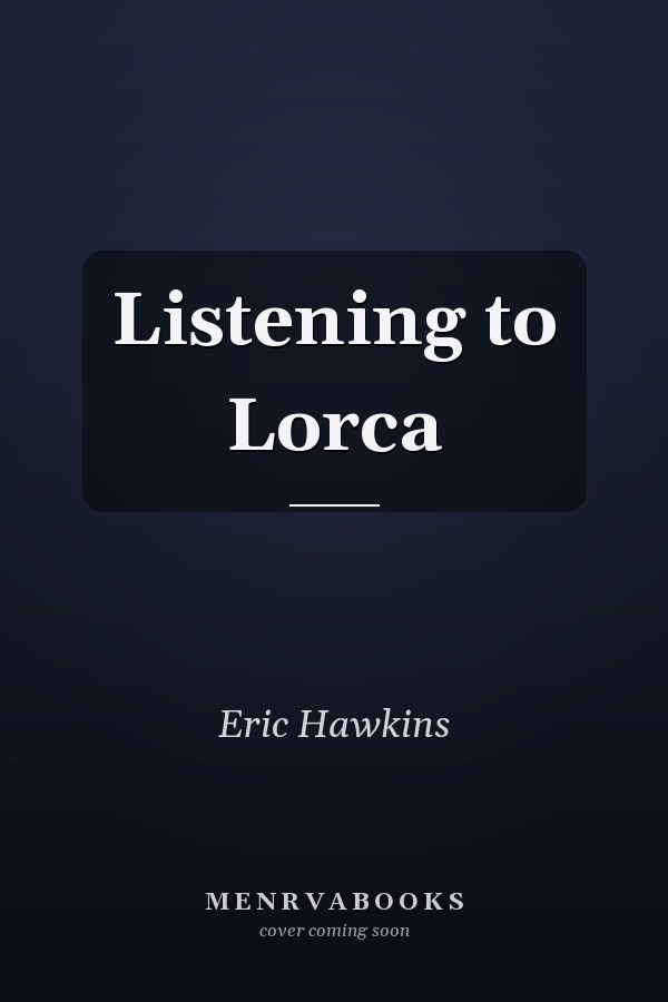 Listening to Lorca