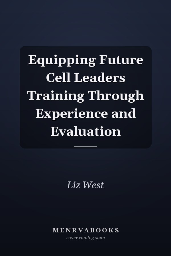 Equipping Future Cell Leaders Training Through Experience and Evaluation