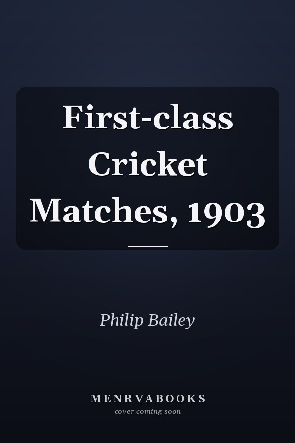 First-class Cricket Matches, 1903