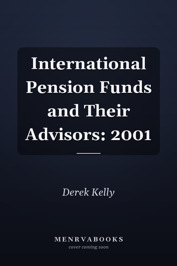 International Pension Funds and Their Advisors: 2001