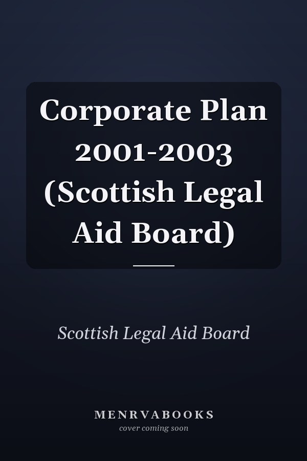 Corporate Plan 2001-2003 (Scottish Legal Aid Board)