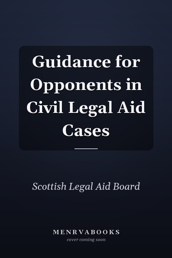 Guidance for Opponents in Civil Legal Aid Cases