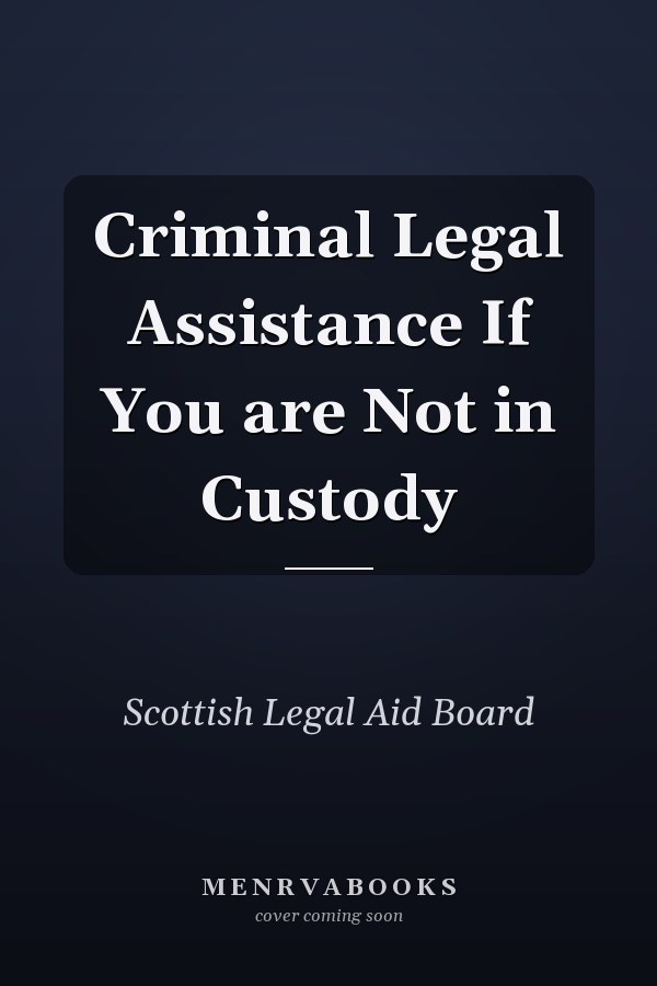 Criminal Legal Assistance If You are Not in Custody