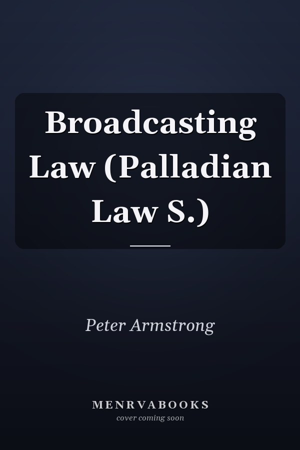 Broadcasting Law (Palladian Law S.)