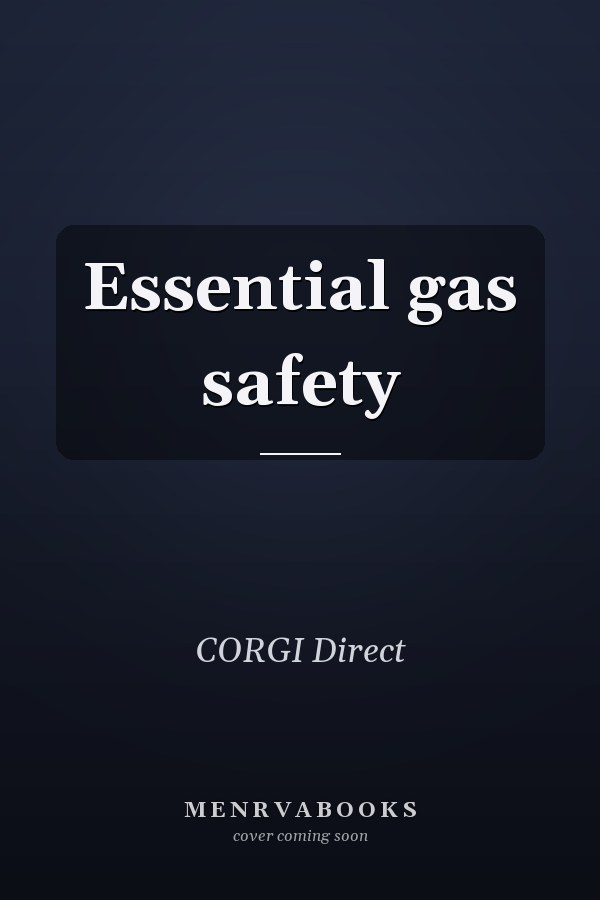 Essential gas safety