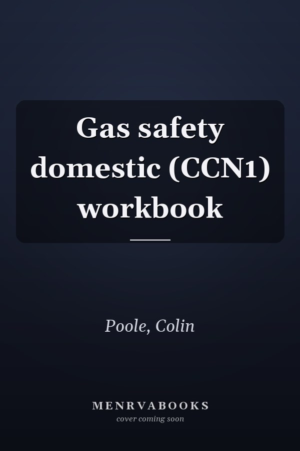 Gas safety domestic (CCN1) workbook