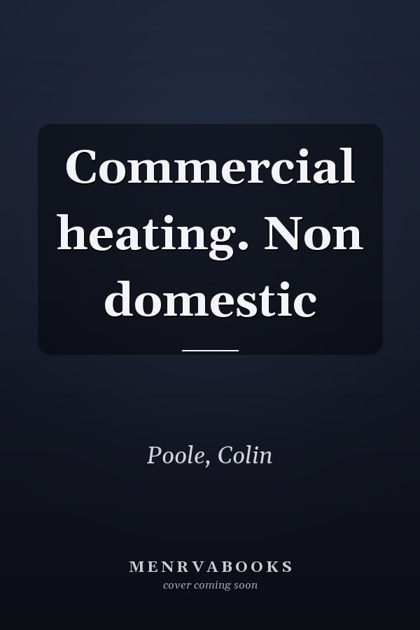 Commercial heating. Non domestic