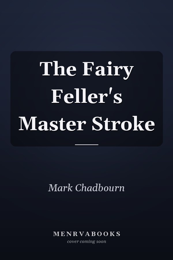 The Fairy Feller's Master Stroke