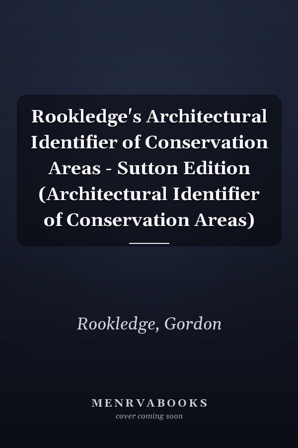 Rookledge's Architectural Identifier of Conservation Areas - Sutton Edition (Architectural Identifier of Conservation Areas)