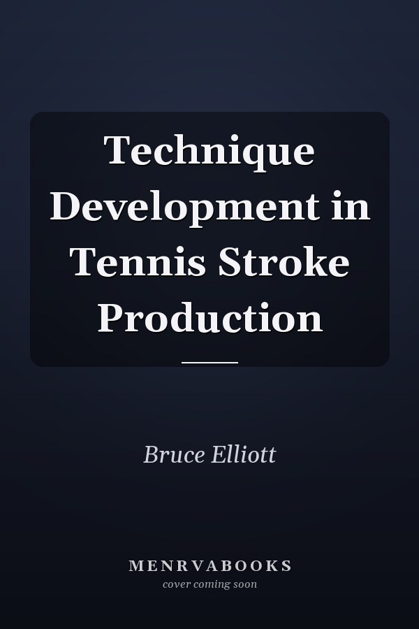 Technique Development in Tennis Stroke Production