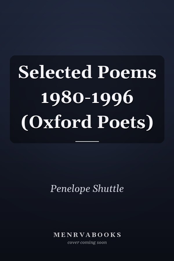 Selected Poems 1980-1996 (Oxford Poets)