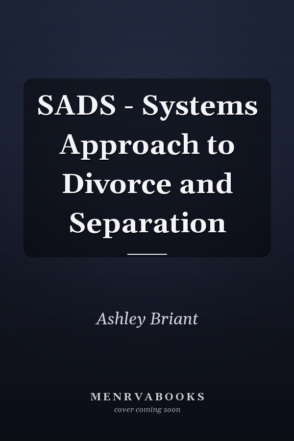 SADS - Systems Approach to Divorce and Separation