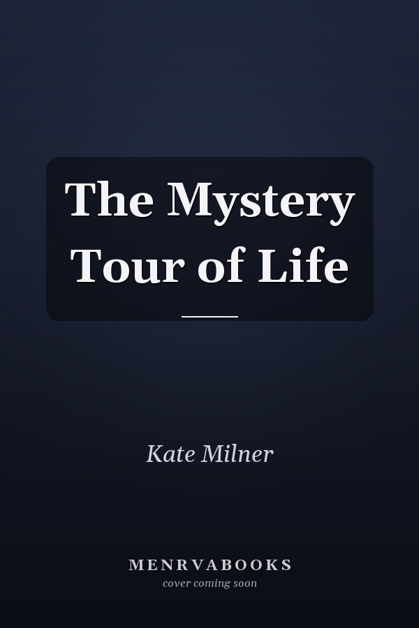 The Mystery Tour of Life