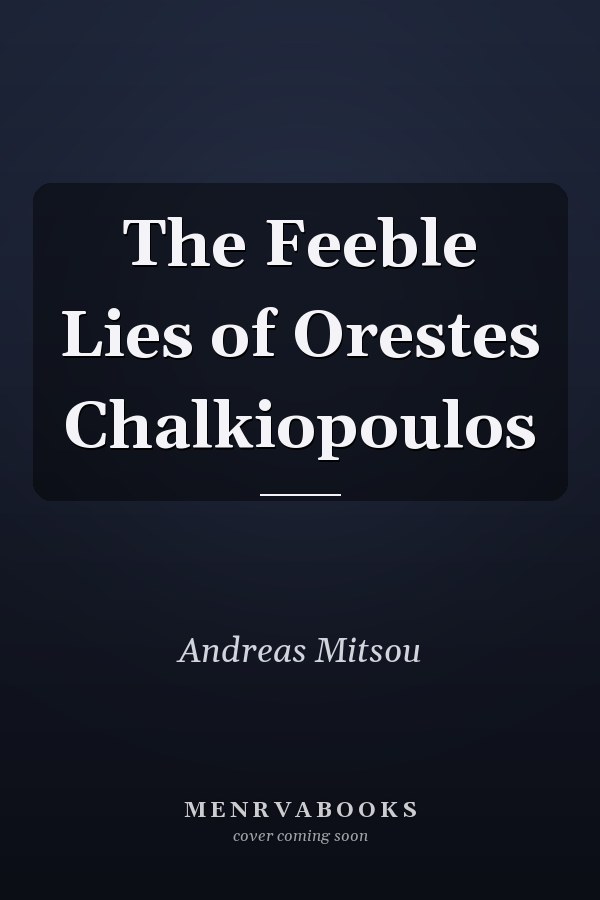 The Feeble Lies of Orestes Chalkiopoulos