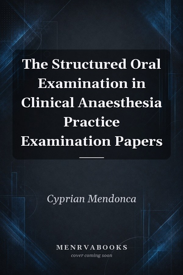 The Structured Oral Examination in Clinical Anaesthesia Practice Examination Papers
