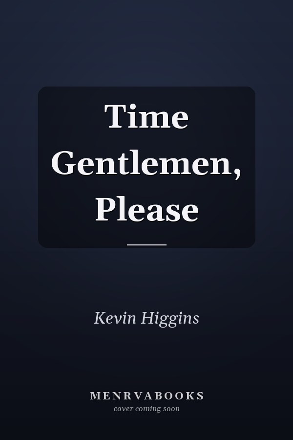 Time Gentlemen, Please