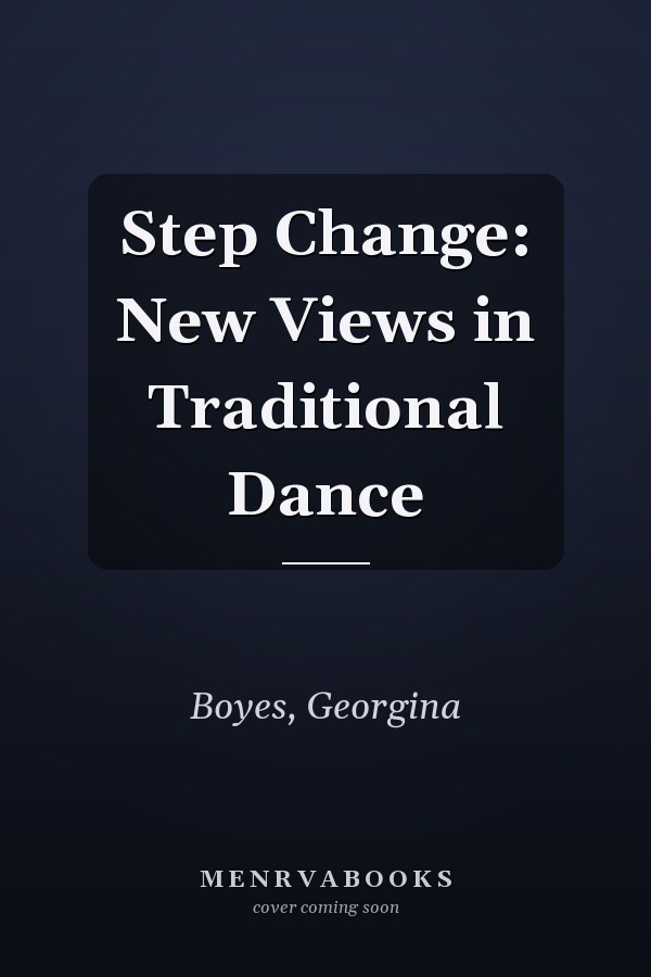 Step Change: New Views in Traditional Dance