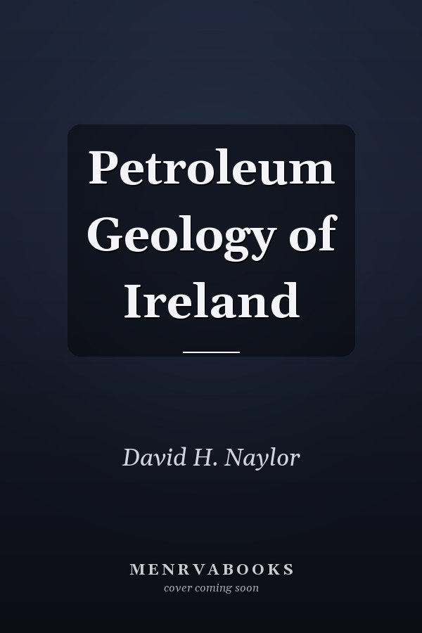 Petroleum Geology of Ireland