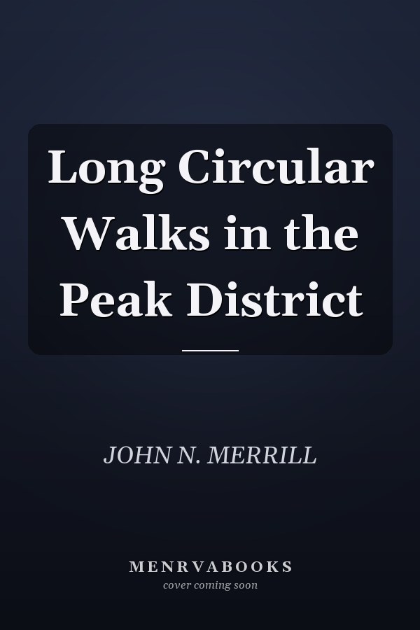 Long Circular Walks in the Peak District