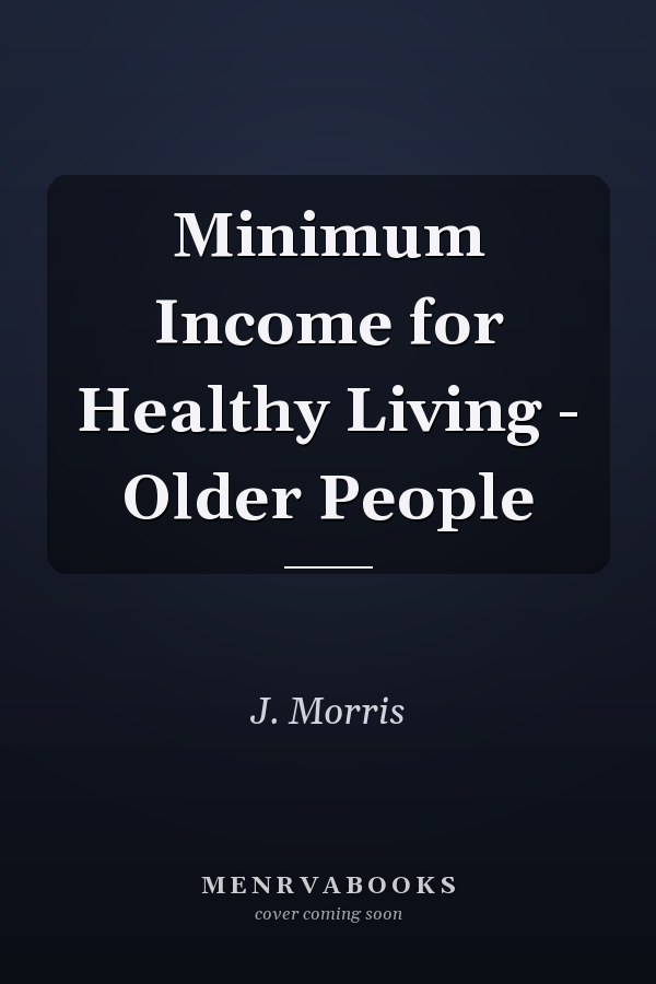 Minimum Income for Healthy Living - Older People