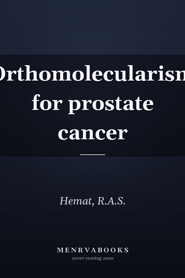 Orthomolecularism for prostate cancer