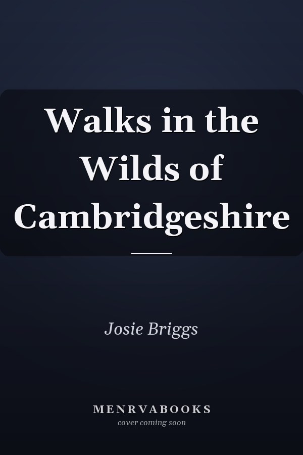 Walks in the Wilds of Cambridgeshire