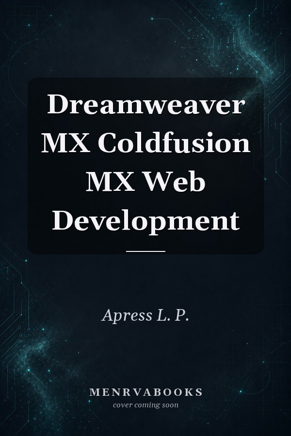 Dreamweaver MX Coldfusion MX Web Development