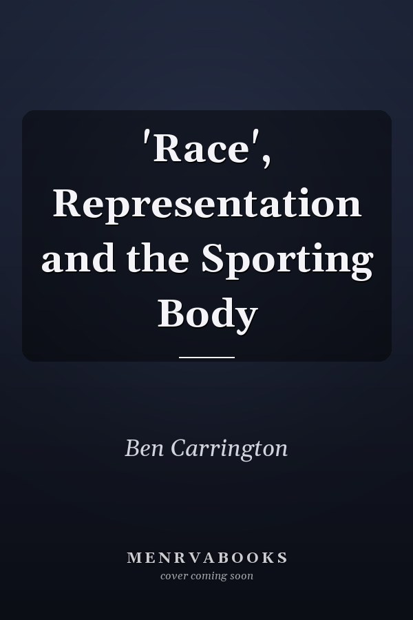 'Race', Representation and the Sporting Body